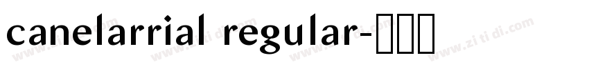 canelarrial regular字体转换